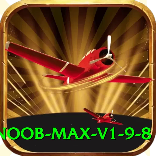 noob Max v1.9.8 - 2